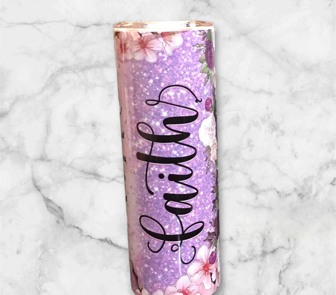 You Are  Faith Tumbler