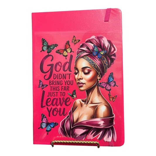 God Didn't Bring You This Far to Leave You journal - hot pink cover